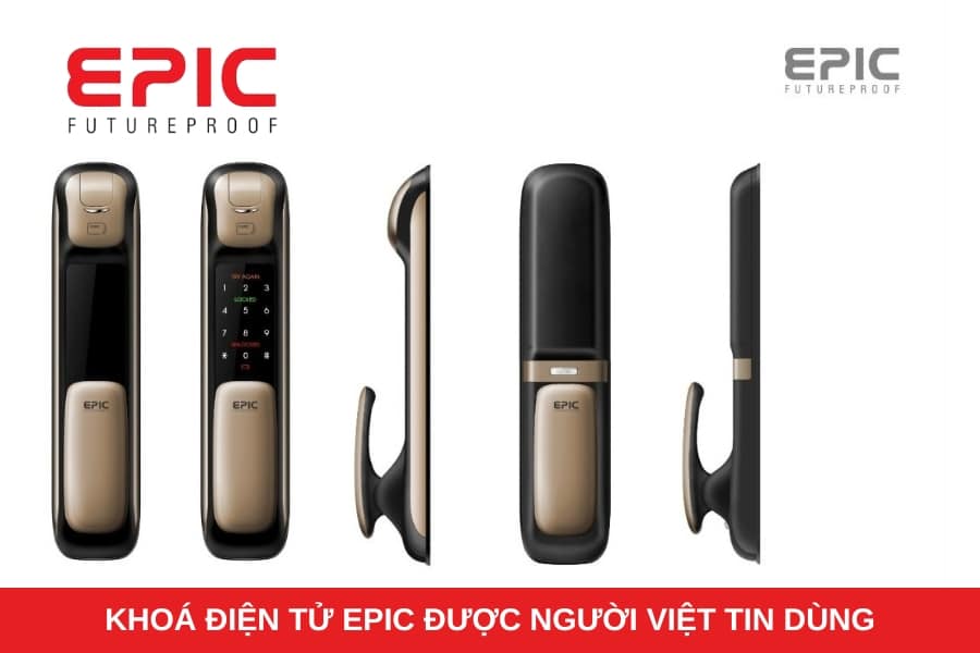 Vì sao thương hiệu khoá điện tử Epic rất được người Việt tin dùng?